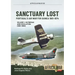 Sanctuary Lost: Portugal's Air War for Guinea 1961-1974: Volume 1 - Outbreak and Escalation (1961-1966)