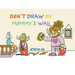 Don't Draw on Mommy's Wall