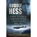 Rudolf Hess: A New Technical Analysis of the Hess Flight, May 1941