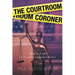 The Courtroom Coroner