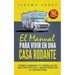 El Manual Para Vivir En Una Casa Rodante: Viviendo Como Un Experto En Acampada - Como Cambiar Tu Trabajo De Día Por Viajes Y Aventuras En La Carretera