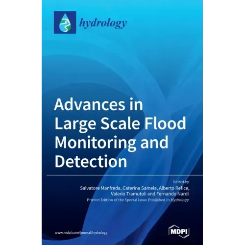 Advances in Large Scale Flood Monitoring and Detection