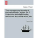 The voyages and travels of that renowned Captain Sir F. Drake into the West Indies, and round about the world, etc.