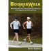 Boomerwalk!: Why Baby Boomers Should Replace Running And Jogging With Racewalking