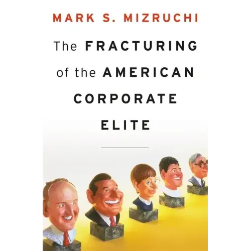 Fracturing of the American Corporate Elite