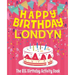 Happy Birthday Londyn - The Big Birthday Activity Book: (Personalized Children's Activity Book)