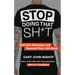 Stop Doing That Sh*t: End Self-Sabotage and Demand Your Life Back