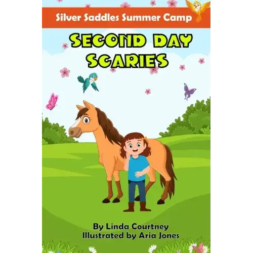 Second Day Scaries: A book about friendship, horses, and facing fears
