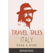 Travel Tales: Italy, Rome & More