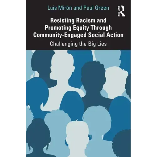 Resisting Racism and Promoting Equity Through Community-Engaged Social Action: Challenging the Big Lies