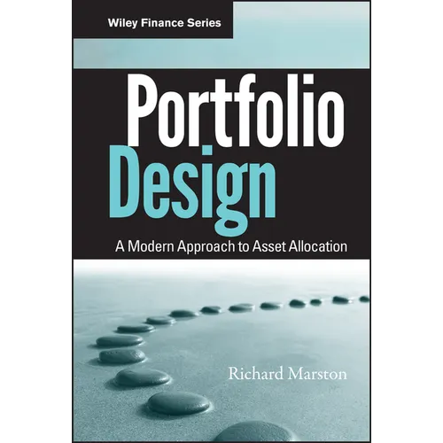 Portfolio Design: A Modern Approach to Asset Allocation