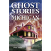 Ghost Stories of Michigan