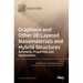 Graphene and Other 2D Layered Nanomaterials and Hybrid Structures: Synthesis, Properties and Applications