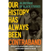 Our History Has Always Been Contraband: In Defense of Black Studies