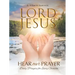 Lord Jesus, Hear Our Prayer: Daily Prayers for Every Occasion