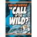 Can You Survive the Call of the Wild?: A Choose Your Path Book