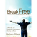 Break Free from Your Sexual Past for Men; A Study of Freedom, Forgiveness, Healing and Hope