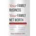 Your Family Business, Your Net Worth (Revised 2023): Strategies for Succession Planning
