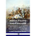 Indian Fights and Fighters: An Illustrated History of the Wars with the Native Americans - the Rough Riders, Little Big Horn, General Custer's Cam