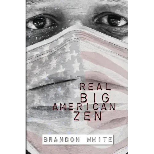 Real Big American Zen