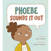 Phoebe Sounds It Out