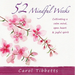 52 Mindful Weeks: Cultivating a Calm Mind, Open Heart & Joyful Spirit