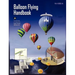 Balloon Flying Handbook: FAA-H-8083-11a (Revised)