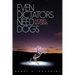 Even Dictators Need Dogs: Stories & Poems