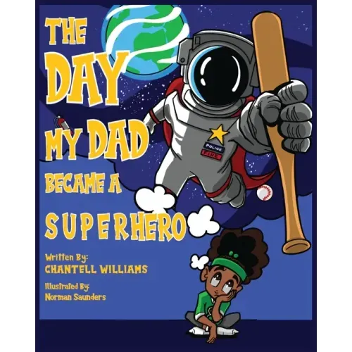 The Day My Dad Became A Superhero