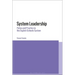 System Leadership: Policy and Practice in the English Schools System