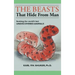The Beasts That Hide from Man: Seeking the World's Last Undiscovered Animals