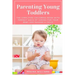 Parenting Young Toddlers: The Simplified Childrens Book with Perfect Ways of Caring for Your Baby and Raising a Child