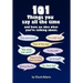 101 Things You Say All the Time: And Have No Idea What You're Talking About!