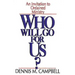 Who Will Go for Us?