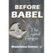 Before Babel: The Crystal Tongue