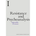 Resistance and Psychoanalysis: Impossible Divisions