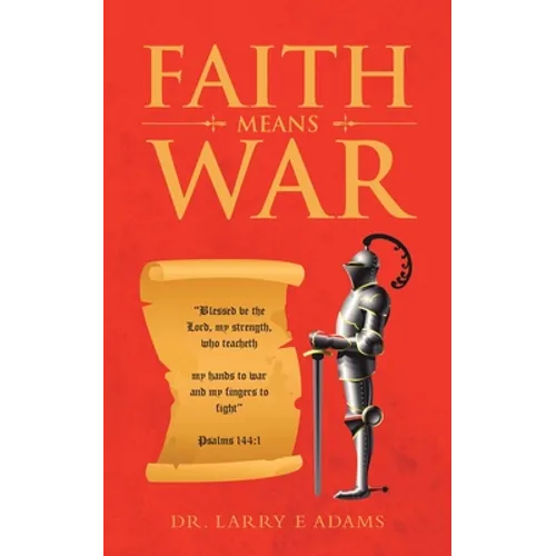 Faith Means War