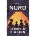 Nuro: 3 Kids & 1 Alien