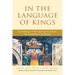 In the Language of Kings: An Anthology of Mesoamerican Literature, Pre-Columbian to the Present