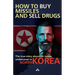 How to buy missiles and sell drugs: The true story about Mr James, undercover in North Korea