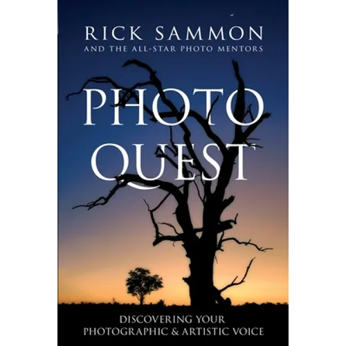 Photo Quest: Discovering Your Photographic & Artistic Voice