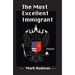 The Most Excellent Immigrant