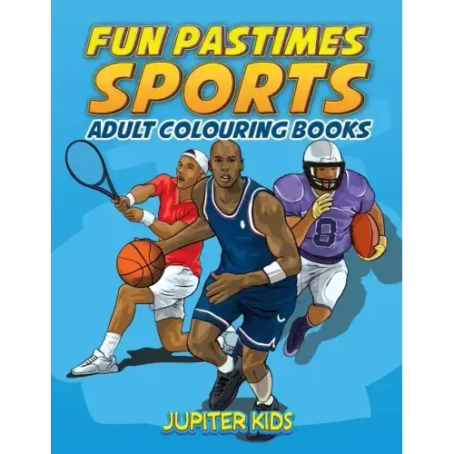 Fun Pastimes - Sports: Adult Colouring Books