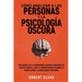 Cómo analizar a las personas y la psicología oscura: Guía secreta de la persuasión, la guerra psicológica, el engaño, el control mental, la negociació
