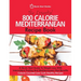 The Essential 800 Calorie Mediterranean Recipe Book: A Quick Start Guide To Weight Loss With Intermittent Fasting And Mediterranean Diet Benefits. Cal
