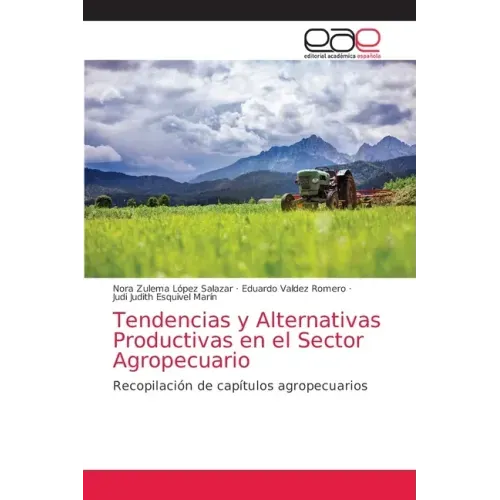 Tendencias y Alternativas Productivas en el Sector Agropecuario