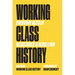 Working Class History: Everyday Acts of Resistance & Rebellion