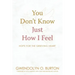 You Don't Know Just How I Feel: Hope For the Grieving Heart