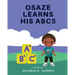 Osaze Learns His ABC's: Spiritual ABC's