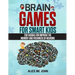 Brain Games for Smart Kids: 200 Sudoku for improve the memory and freshness of neurons